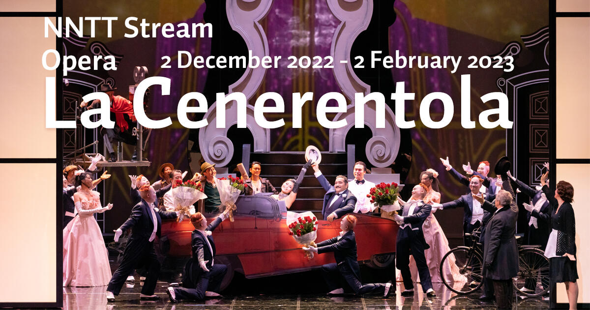 NNTT Stream Opera "La Cenerentola" to be streamed for free (Dec. 2022