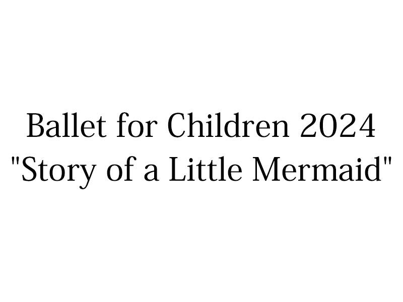 Main cast announced for Ballet for Children 2024 