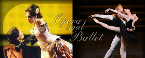 Opera and Ballet